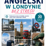 ANGIELSKI W LONDYNIE BEZ STRESU – EBOOK Z PRAKTYCZNYMI ZWROTAMI NA PODRÓŻ