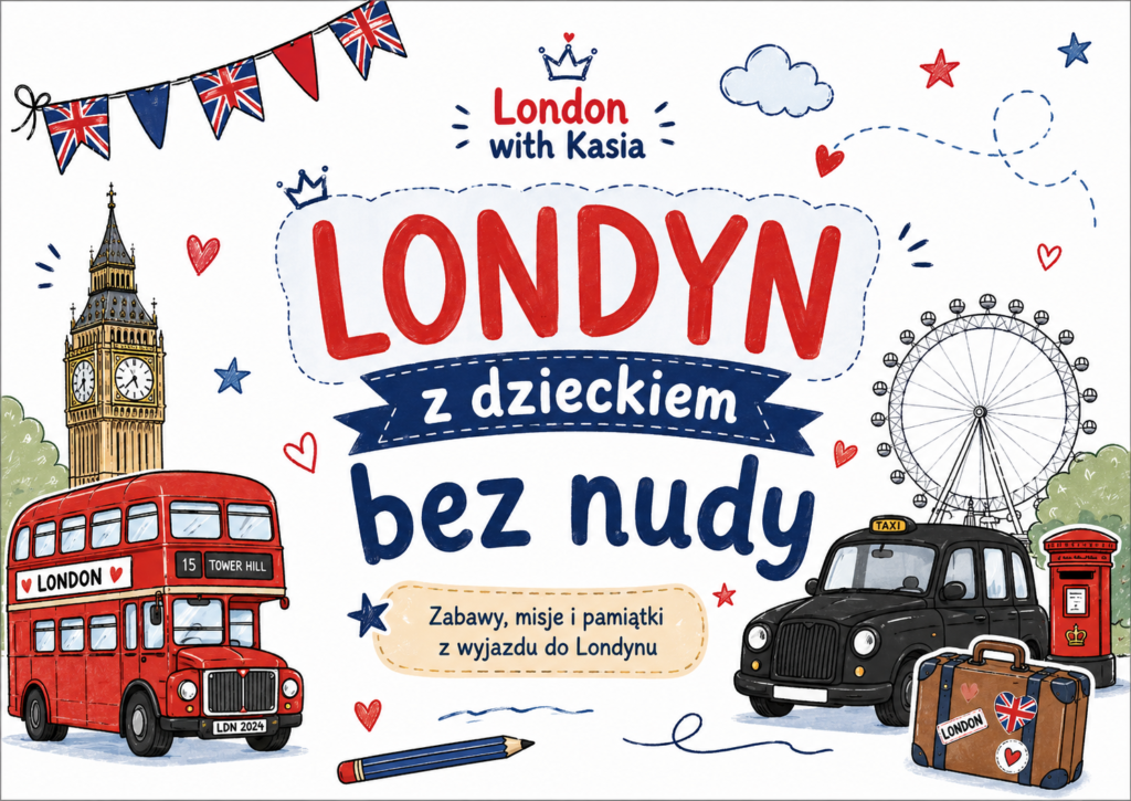 Londyn z dzieckiem bez nudy