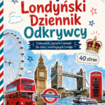 MÓJ LONDYŃSKI DZIENNIK ODKRYWCY – PO POLSKU I ANGIELSKU